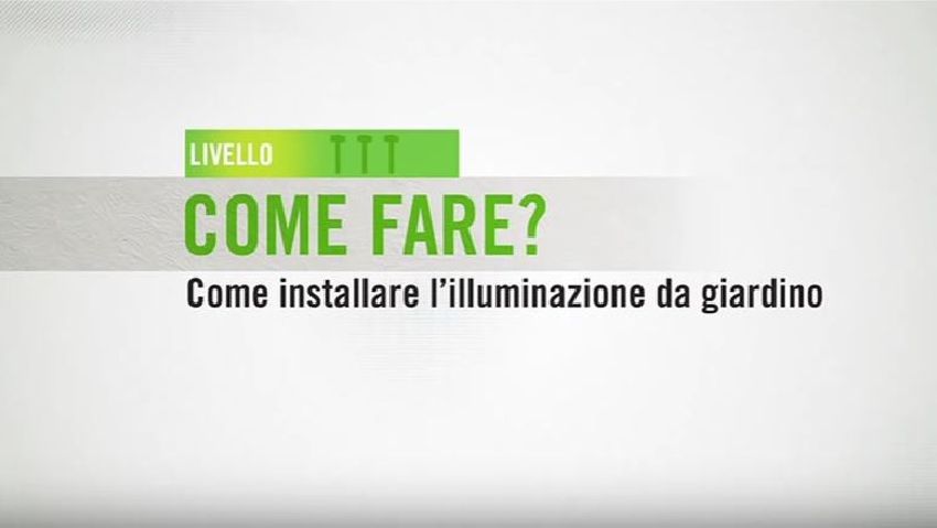Come installare l'illuminazione da giardino